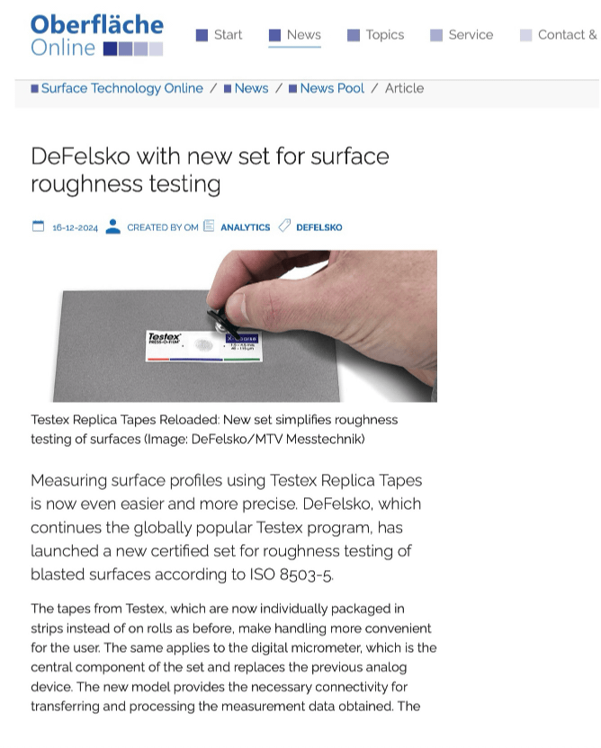 mtv messtechnik´s new certified set for roughness testing of blasted surfaces according to ISO 8503-5 Interesting article in Oberfläche online on DeFelsko´s & mtv messtechnik´s new certified set for roughness testing of blasted surfaces according to ISO 8503-5.