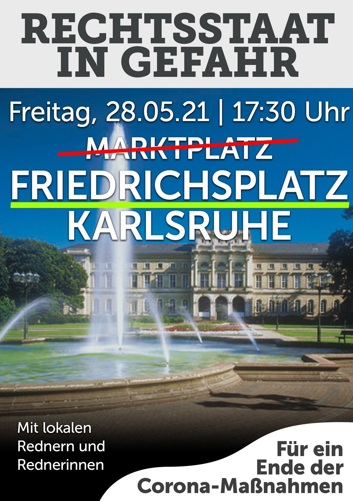 Rechtsstaat in Gefahr - Kundgebung - Karlsruhe Friedrichsplatz 28.05.2021 17:30 Uhr
