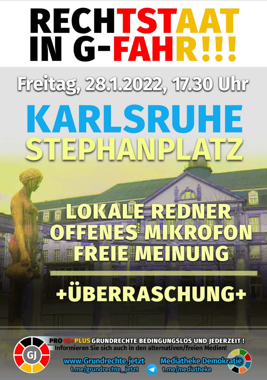 Rechtsstaat in G-fahr!!! - Kundgebung - Karlsruhe Stephanplatz 28.01.2022 17:30 Uhr