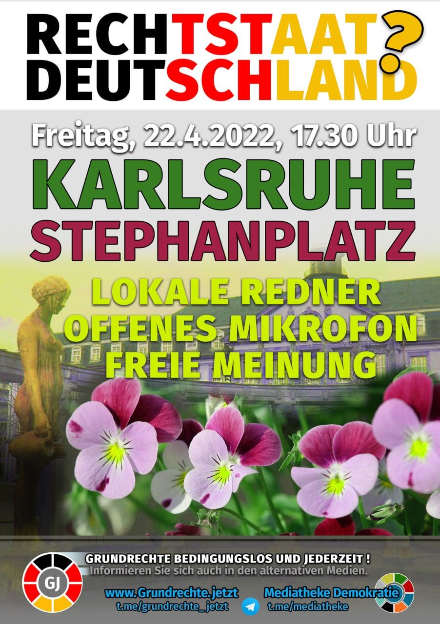 Rechtsstaat Deutschland? - Kundgebung - Karlsruhe Stephanplatz 22.04.2022 17:30 Uhr