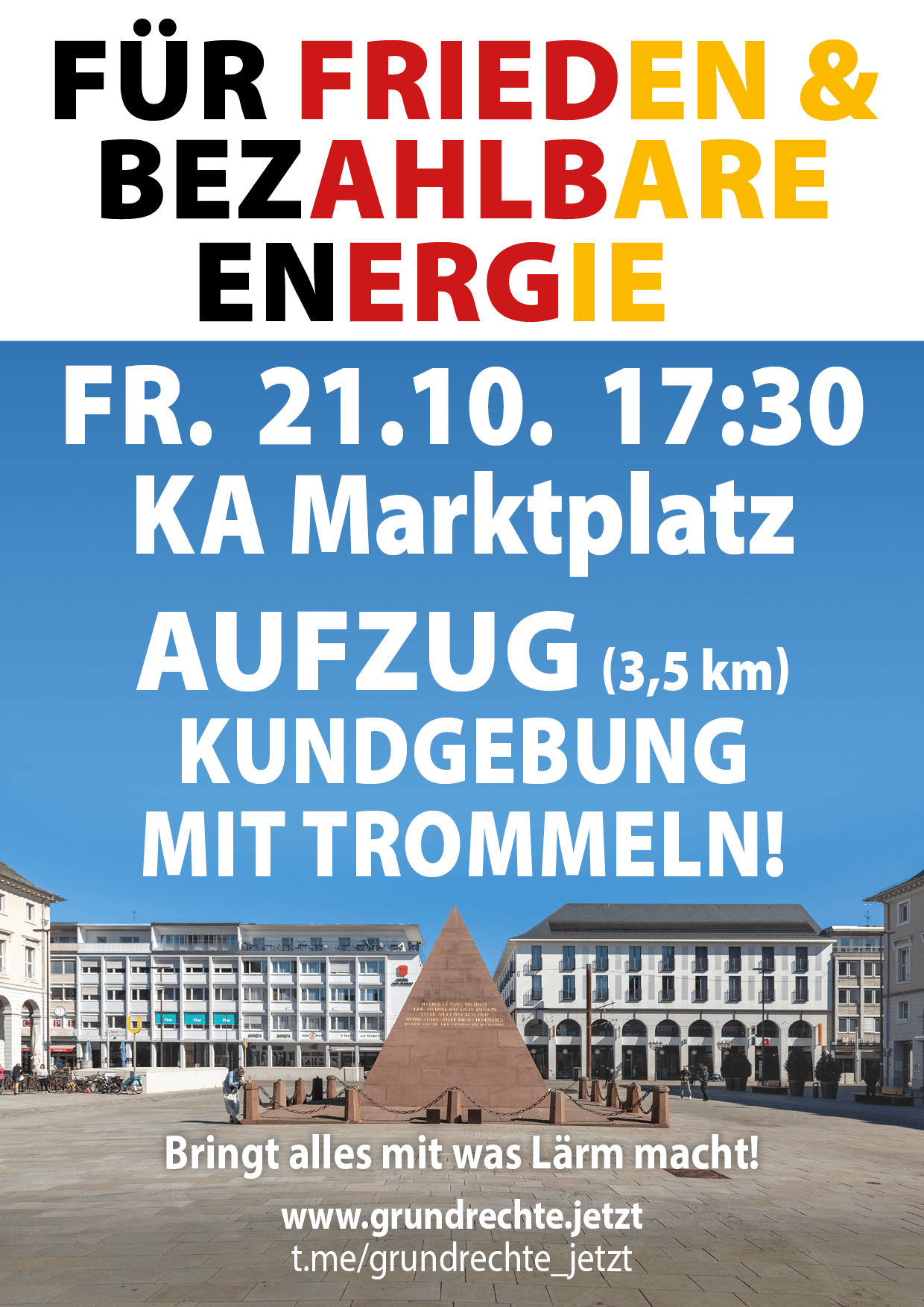 Für Frieden & bezahlbare Energie - Kundgebung mit Aufzug - Karlsruhe Marktplatz 21.10.2022 17:30 Uhr