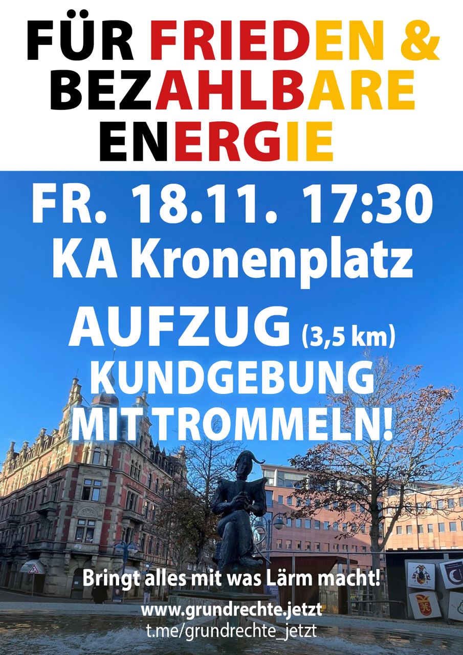 Für Frieden & bezahlbare Energie - Kundgebung mit Aufzug - Karlsruhe Kronenplatz 18.11.2022 17:30 Uhr