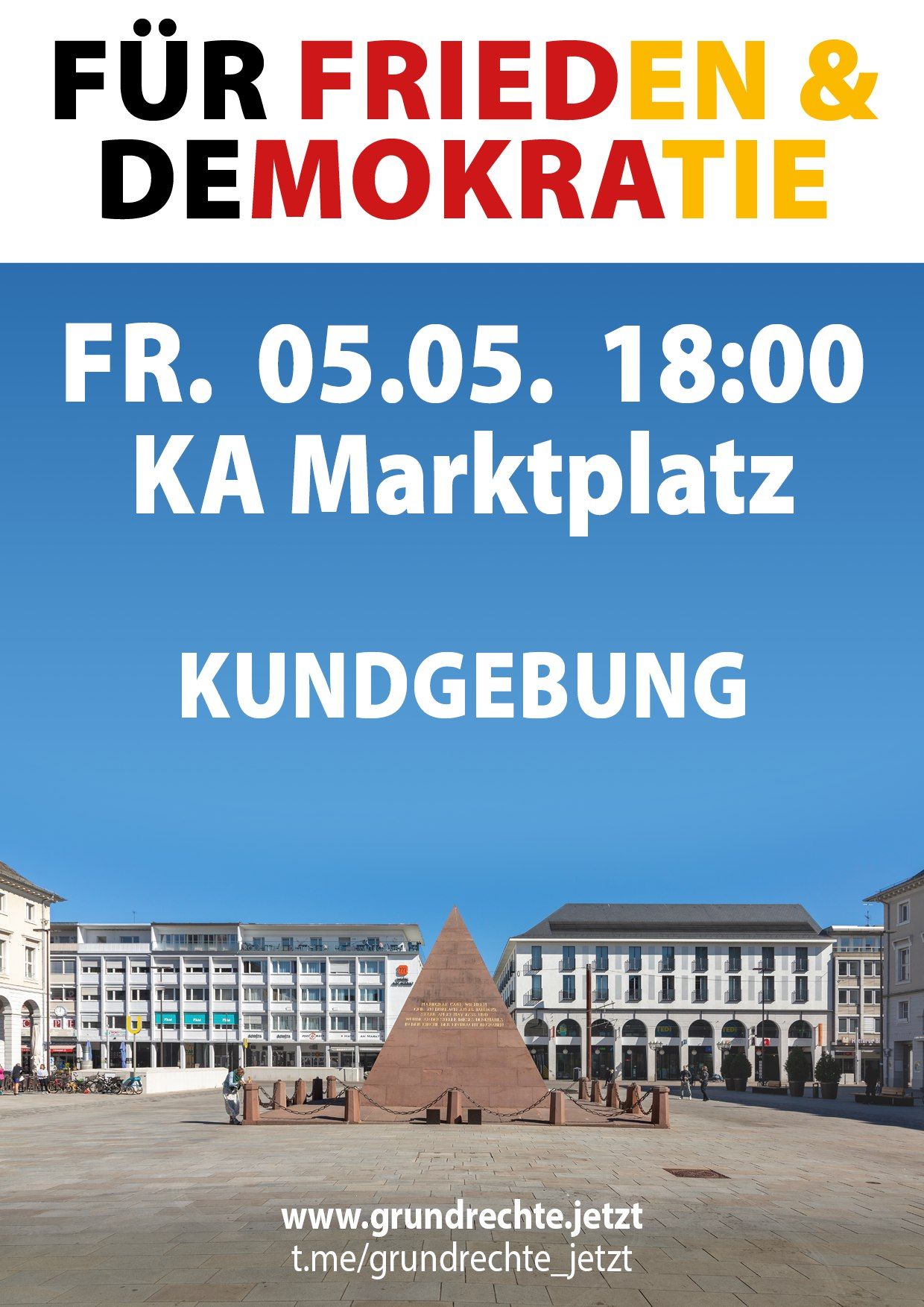 Für Frieden & Demokratie - Kundgebung - Karlsruhe Marktplatz 05.05.2023 18:00 Uhr