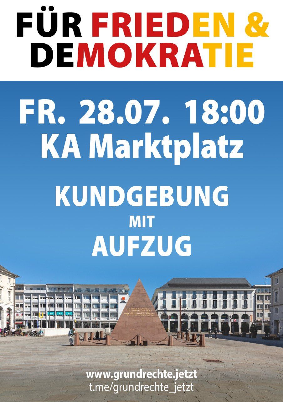 Für Frieden & Demokratie - Kundgebung mit Aufzug - Karlsruhe Marktplatz 28.07.2023 18:00 Uhr
