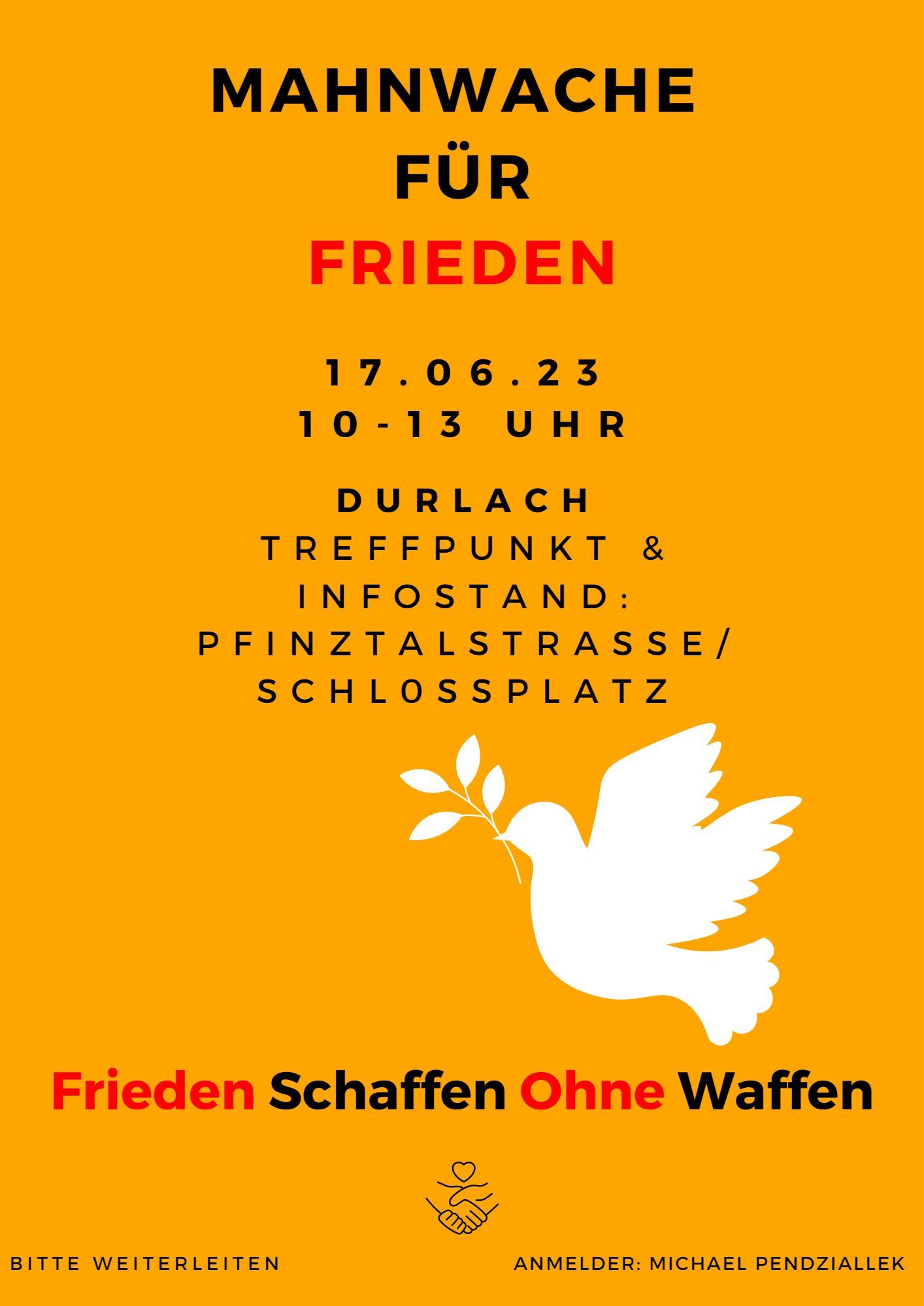 Mahnwache für Frieden - Frieden Schaffen Ohne Waffen - Durlach Schlossplatz 17.06.2023 10:00 - 13:00 Uhr