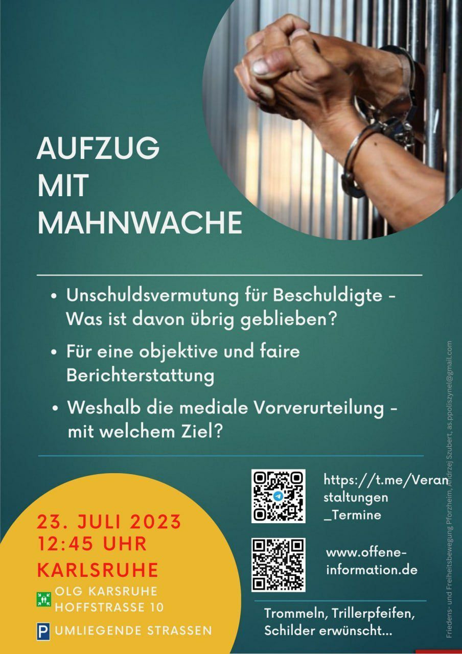 Mahnwache mit Aufzug für Unschuldsvermutung - OLG Karlsruhe, Hoffstraße 10, 23.07.2023 12:45 Uhr
