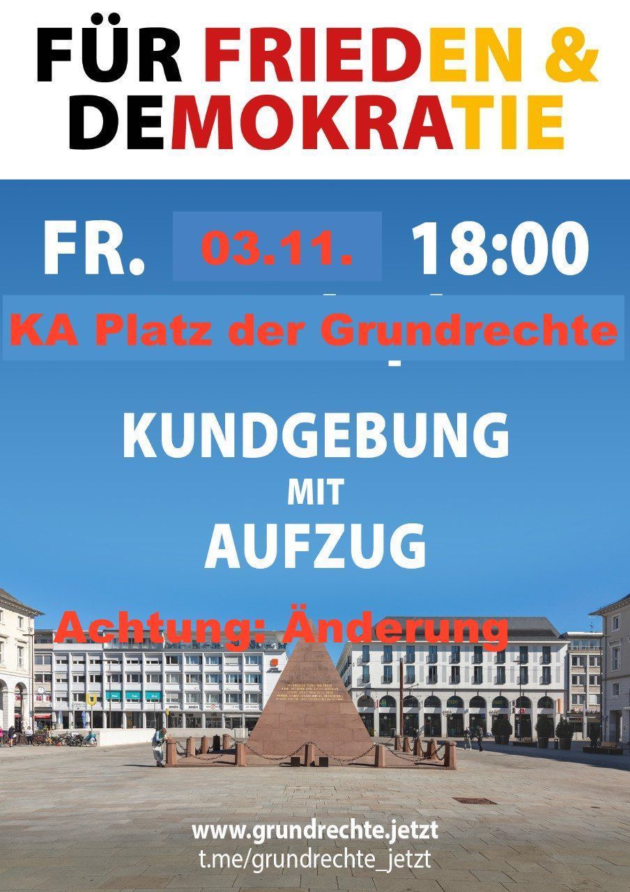 Für Frieden & Demokratie - Kundgebung mit Aufzug - Karlsruhe Platz der Grundrechte 03.11.2023 18:00 Uhr