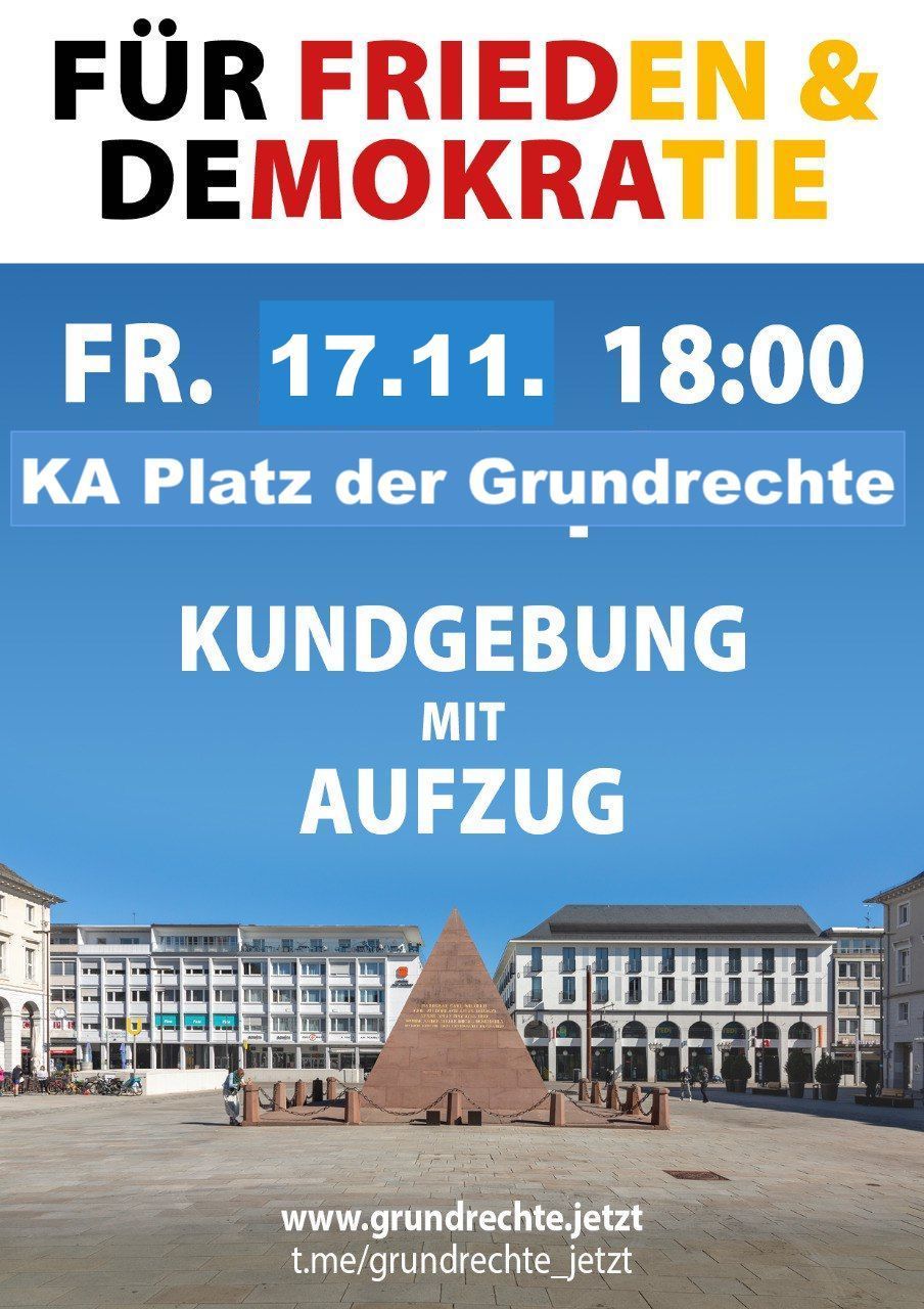 Für Frieden & Demokratie - Kundgebung mit Aufzug - Karlsruhe Platz der Grundrechte 17.11.2023 18:00 Uhr