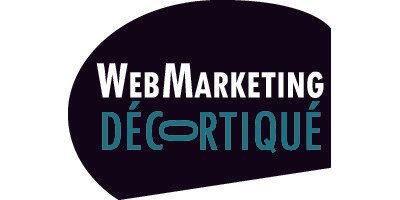webmarketing decortique