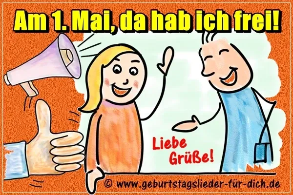 Lustige Grüße zum 1. Mai, dem Tag der Arbeit! Lustige Grüße zum 1. Mai, dem Tag der Arbeit!