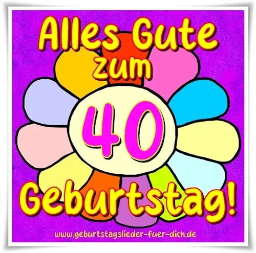 Alles Gute zum 40. Geburtstag! Alles Gute zum 40. Geburtstag!