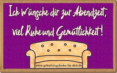 Grüße zum Abend wünschen Ruhe und Gemütlichkleit Grüße zum Abend