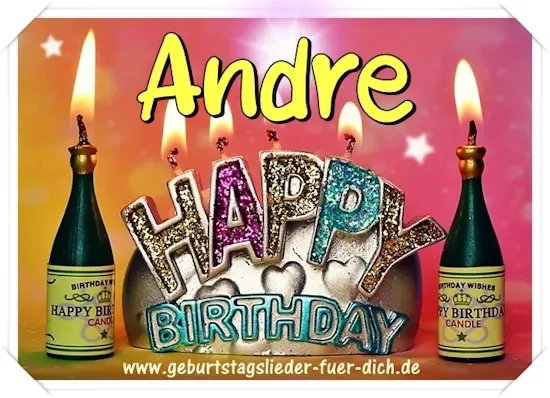 Andre Happy Birthday Andre Happy Birthday