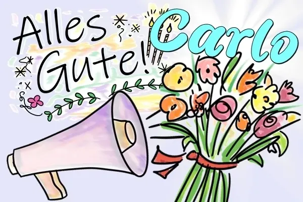 Carlo, Happy Birthday und alles Gute zum Geburtstag Carlo, Happy Birthday und alles Gute zum Geburtstag