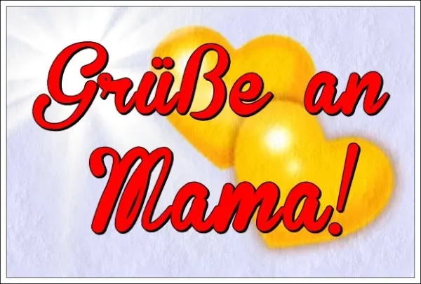 Liebe Grüße an Mama um Danke zu sagen Liebe Grüße an Mama um Danke zu sagen