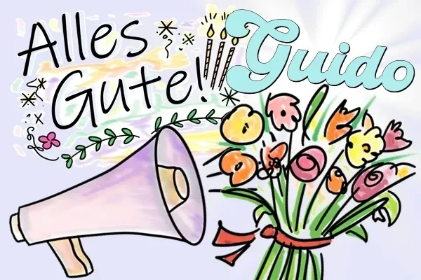 Guido, alles Gute zum Geburtstag und Happy Birthday! Guido, alles Gute zum Geburtstag und Happy Birthday!
