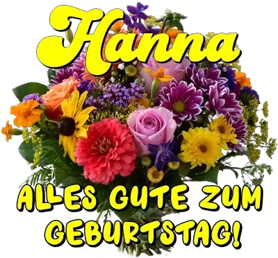 Hanna, alles Gute zum Geburtstag! Hanna, alles Gute zum Geburtstag!