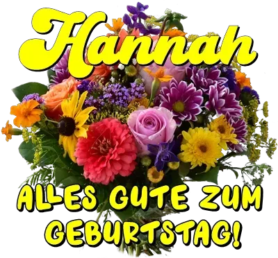 Hannah, alles Gute zum Geburtstag! Hannah, alles Gute zum Geburtstag!
