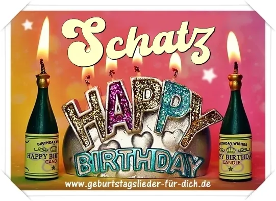 Happy Birthday Schatz Happy Birthday Schatz