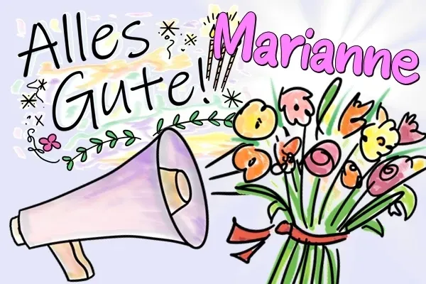 Marianne, Geburtstagslieder und Geburtstagsgrüße kostenlos! Marianne, Geburtstagslieder und Geburtstagsgrüße kostenlos!