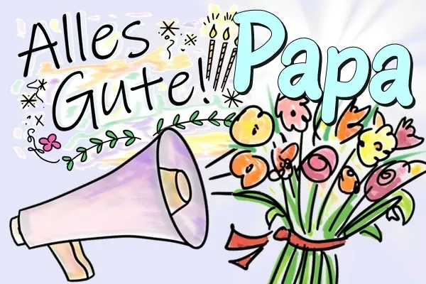 Papa, Geburtstagslieder und Geburtstagsgrüße kostenlos Papa, Geburtstagslieder und Geburtstagsgrüße kostenlos