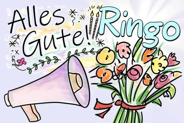 Ringo, Geburtstagslieder und Geburtstagsgrüße kostenlos! Ringo, Geburtstagslieder und Geburtstagsgrüße kostenlos!