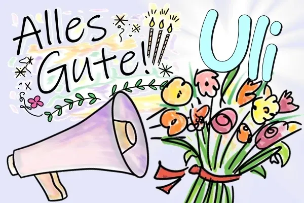 Uli, Geburtstagslieder und Geburtstagsgrüße kostenlos! Uli, Geburtstagslieder und Geburtstagsgrüße kostenlos!