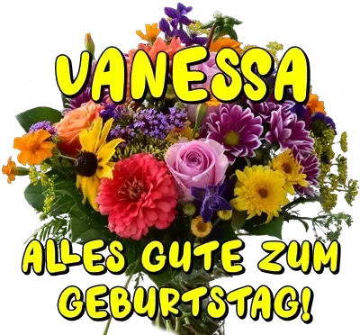 Vanessa, alles Gute zum Geburtstag! Vanessa, alles Gute zum Geburtstag!