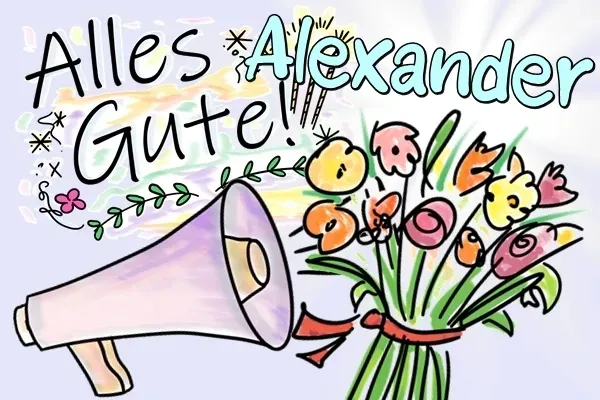 Alexander Geburtstagslieder und Geburtstagsgrüße kostenlos Alexander Geburtstagslieder und Geburtstagsgrüße kostenlos