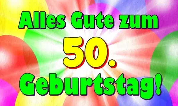 Geburtstagslieder und Geburtstagssprüche zum 50. Geburtstag Lustige Lieder und Sprüche zum 50. Geburtstag kostenlos