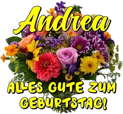 Andrea alles Gute zum Geburtstag Andrea alles Gute zum Geburtstag