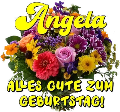 Angela, alles Gute zum Geburtstag! Angela, alles Gute zum Geburtstag!