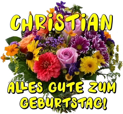 christian alles gute zum geburtstag christian alles gute zum geburtstag