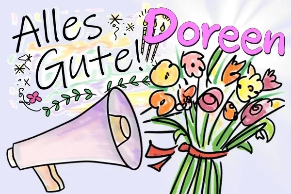 Doreen, alles Gute zum Geburtstag und Happy Birthday! Doreen, alles Gute zum Geburtstag und Happy Birthday!