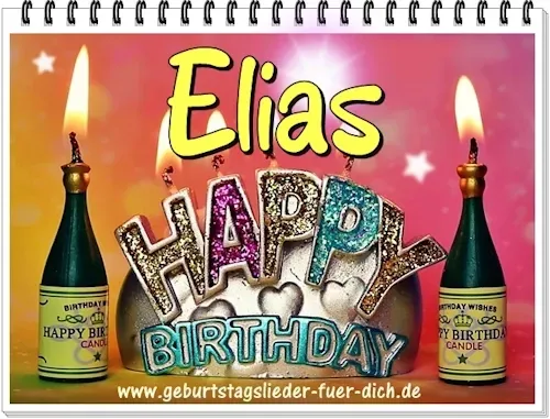 Elias, Happy Birthday! Elias, Happy Birthday!