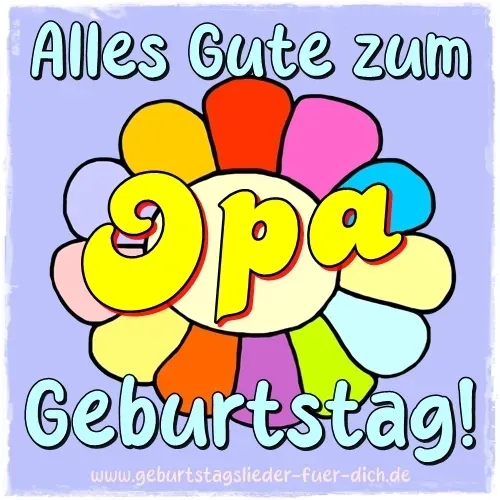 Opa, alles Gute zum Geburtstag! Opa, alles Gute zum Geburtstag!