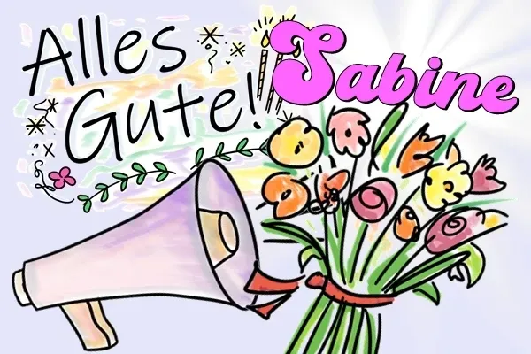 Sabine, Geburtstagsgrüße und Geburtstagslieder kostenlos! Sabine, Geburtstagsgrüße und Geburtstagslieder kostenlos!