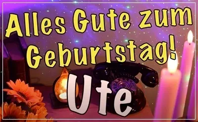 Geburtstagslied für Ute Geburtstagslied für Ute