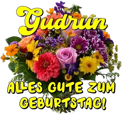 Gudrun, alles Gute zum Geburtstag! Gudrun, alles Gute zum Geburtstag!