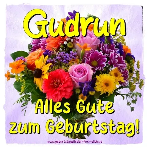Gudrun alles Gute zum Geburtstag Gudrun alles Gute zum Geburtstag