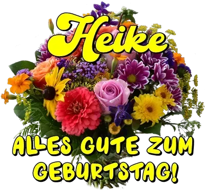 Heike alles Gute zum Geburtstag Heike alles Gute zum Geburtstag