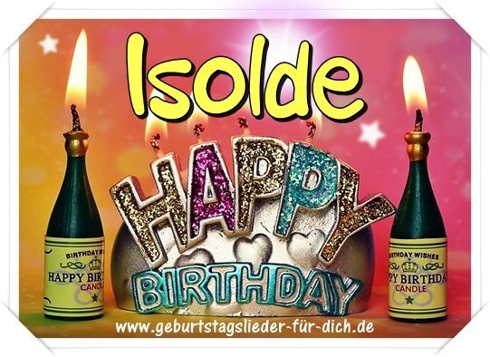 Isolde Happy Birthday Isolde Happy Birthday