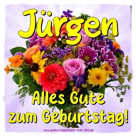 Jürgen alles Gute zum Geburtstag Jürgen alles Gute zum Geburtstag