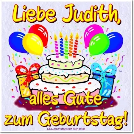 Judith, alles Gute zum Geburtstag! Judith, alles Gute zum Geburtstag!