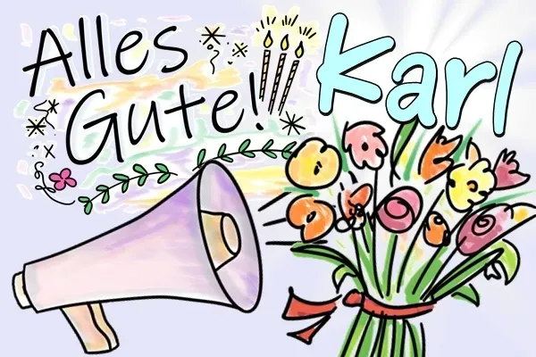 Karl Geburtstagslieder und Geburtstagsgrüße kostenlos Karl Geburtstagslieder und Geburtstagsgrüße kostenlos