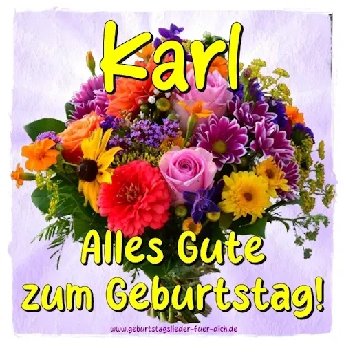 Karl, alles Gute zum Geburtstag Karl, alles Gute zum Geburtstag