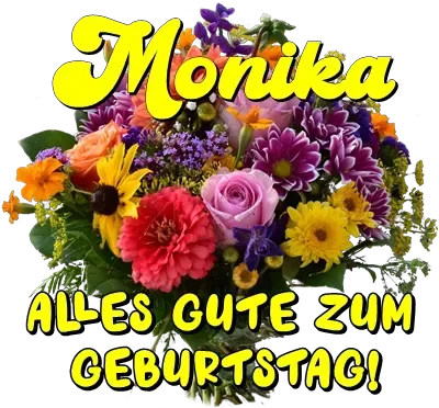 Monika, alles Gute zum Geburtstag! Monika, alles Gute zum Geburtstag!
