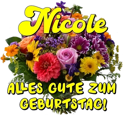 Nicole alles Gute zum Geburtstag Nicole alles Gute zum Geburtstag