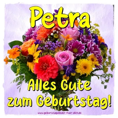 Petra, alles Gute zum Geburtstag! Petra, alles Gute zum Geburtstag!
