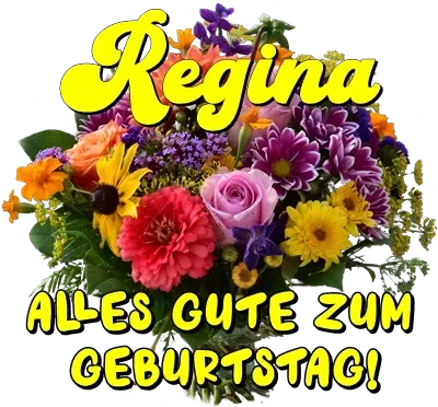 Regina, alles Gute zum Geburtstag! Regina, alles Gute zum Geburtstag!